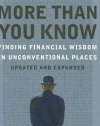 More More Than You Know: Finding Financial Wisdom in Unconventional Places (Updated and Expanded) (Columbia Business School Publishing)