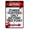 (11x17) Warning Zombie Hunters Only Beyond This Point Sign Art Poster Print