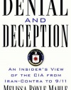 Denial and Deception: An Insider's View of the CIA from Iran-Contra to 9/11 (Nation Books)