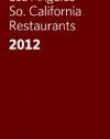 2012 Los Angeles/So. California Restaurants (Zagat Survey Los Angeles/Southern California Restaurants)