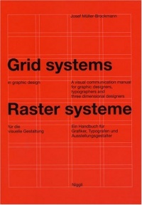 Grid Systems in Graphic Design/Raster Systeme Fur Die Visuele Gestaltung (German and English Edition) Grid Systems in Graphic Design/Raster Systeme Fur Die Visuele Gestaltung (German and English Edition)