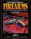 2013 Standard Catalog of Firearms: The Collector's Price & Reference Guide