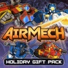 Holiday Gift Pack: AirMech [Game Connect]
