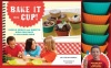 Bake It in a Cup!: Simple Meals and Sweets Kids Can Bake in Silicone Cups