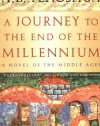 A Journey to the End of the Millennium - A Novel of the Middle Ages