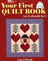 Your First Quilt Book (or it should be!)