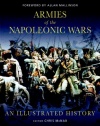 Armies of the Napoleonic Wars: An Illustrated History (General Military)