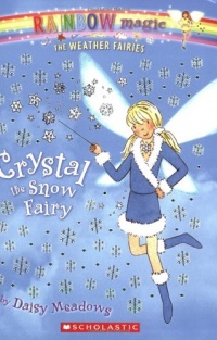 Crystal The Snow Fairy (Rainbow Magic: The Weather Fairies, No. 1)