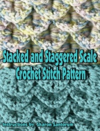 Stacked and Staggered Scale Crochet Stitch Pattern Stacked and Staggered Scale Crochet Stitch Pattern