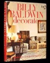 Billy Baldwin Decorates: A book of practical decorating ideas