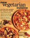 New Vegetarian Cuisine: 250 Low-Fat Recipes for Superior Health