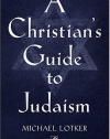 A Christian's Guide to Judaism: Stimulus Books (Studies in Judaism and Christianity)