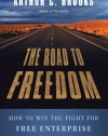 The Road to Freedom: How to Win the Fight for Free Enterprise