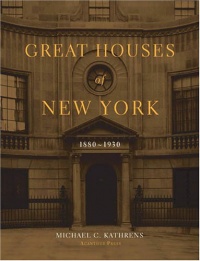 Great Houses of New York, 1880-1930 (Urban Domestic Architecture) Great Houses of New York, 1880-1930 (Urban Domestic Architecture)