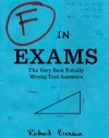 F in Exams: The Very Best Totally Wrong Test Answers