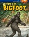 Looking for Bigfoot (Step into Reading)