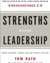 Strengths Based Leadership: Great Leaders, Teams, and Why People Follow