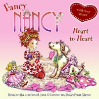 Fancy Nancy: Heart to Heart Fancy Nancy: Heart to Heart