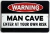 Man Cave Enter At Your Own Risk Metal Door Sign