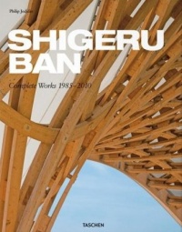Shigeru Ban: Complete Works 1985-2010 Shigeru Ban: Complete Works 1985-2010