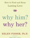 Why Him? Why Her?: Finding Real Love By Understanding Your Personality Type