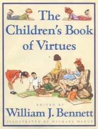 The Children's Book of Virtues The Children's Book of Virtues