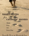 Small Steps for Catholic Moms