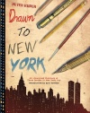 Drawn to New York: An Illustrated Chronicle of Three Decades in New York City