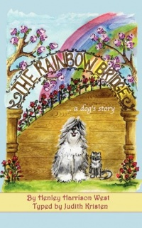 The Rainbow Bridge ...A Dog's Story The Rainbow Bridge ...A Dog's Story