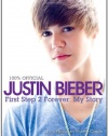 Justin Bieber: First Step 2 Forever (100% Official)