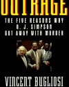 Outrage: The Five Reasons Why O.J. Simpson Got Away With Murder