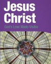 Jesus Christ (student book): God's Love Made Visible (Living in Christ)