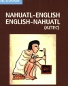 Nahuatl-English English-Nahuatl Concise Dictionary (Hippocrene Concise Dictionary)