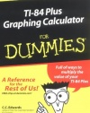 TI-84 Plus Graphing Calculator for Dummies