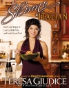 Skinny Italian: Eat It and Enjoy It - Live La Bella Vita and Look Great, Too!