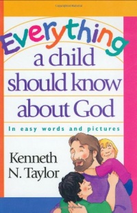 Everything a Child Should Know about God Everything a Child Should Know about God