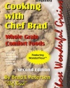 Cooking with Chef Brad: Whole Grain Comfort Foods