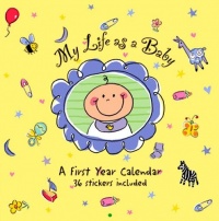 My Life as A Baby: A First Year Calendar (Organizer)