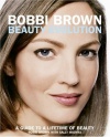 Bobbi Brown Beauty Evolution: A Guide to a Lifetime of Beauty