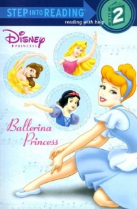 Ballerina Princess (Disney Princess) (Step into Reading) Ballerina Princess (Disney Princess) (Step into Reading)
