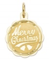 The perfect Christmas gift. This petite charm is perfect for stuffing stockings with its pretty diamond-cut design and Merry Christmas script. Crafted in 14k gold. Chain not included. Approximate length: 4/5. Approximate width: 3/5 inch.