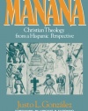 Manana: Christian Theology from a Hispanic Perspective