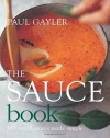 The Sauce Book: 300 World Sauces Made Simple