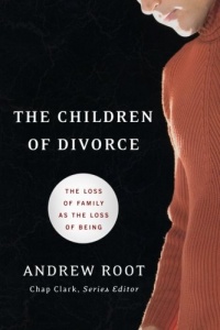 Children of Divorce, The: The Loss of Family as the Loss of Being (Youth, Family, and Culture) Children of Divorce, The: The Loss of Family as the Loss of Being (Youth, Family, and Culture)