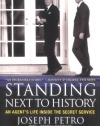 Standing Next to History: An Agent's Life Inside the Secret Service