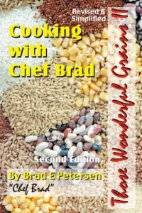 Cooking with Chef Brad: Those Wonderful Grains II