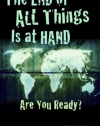 The End of All Things Is at Hand: Are You Ready?