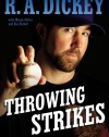 Throwing Strikes: My Quest for Truth and the Perfect Knuckleball