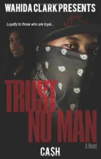 Trust No Man (Wahida Clark Presents Publishing) Trust No Man (Wahida Clark Presents Publishing)