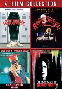 My Best Friend Is A Vampire / Repossessed / Slaughter High / Silent Night, Deadly Night 3 (4-Film Collection) My Best Friend Is A Vampire / Repossessed / Slaughter High / Silent Night, Deadly Night 3 (4-Film Collection)